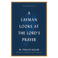 A Layman Looks At The Lord's Prayer (Paperback)