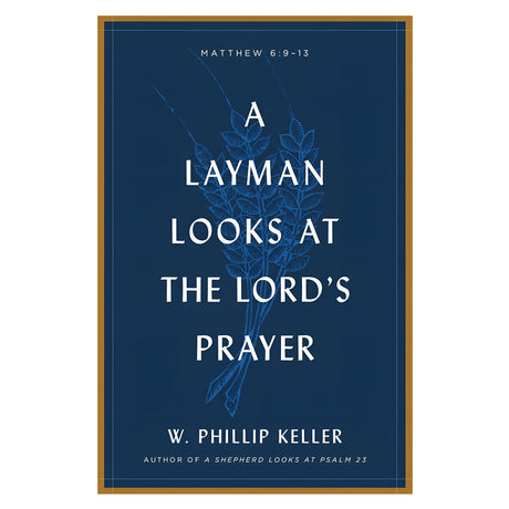 A Layman Looks At The Lord's Prayer (Paperback)