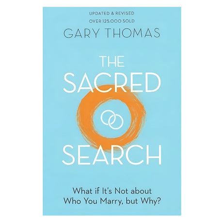 The Sacred Search: What If It's Not About Who You Marry, But Why? (Paperback)