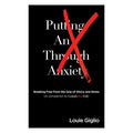Putting An X Through Anxiety: Breaking Free Small Format (Paperback)