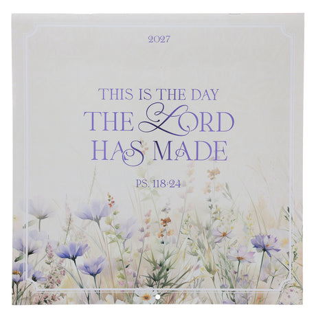 2027 Calendar - This Is the Day the Lord Has Made